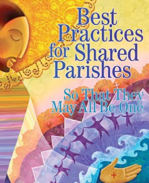 Best Practices for Shared Parishes