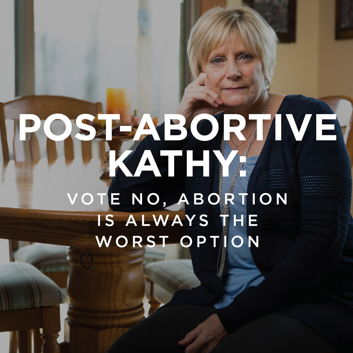 Post-abortive Kathy: Vote no, abortion is always the worst option