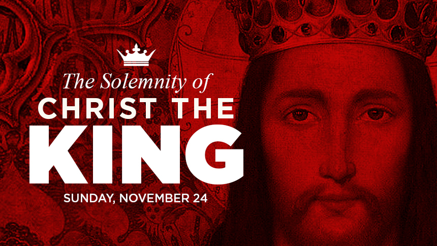 The Solemnity of Christ the King