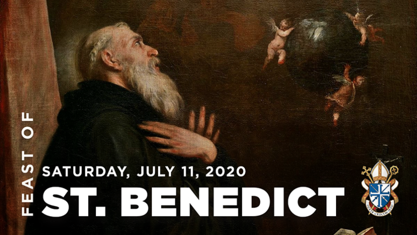 The Feast of St. Benedict, July 11, 2020