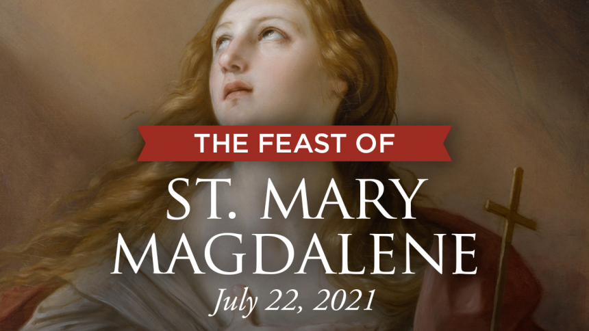 Read: "Why we should venerate Saint Mary Magdalen" by Father Paul Erickson