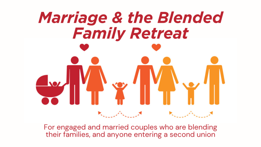 Marriage & the Blended Family Retreat