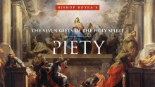 Gifts of Holy Spirit 6 Piety 