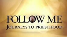 Follow Me: Journeys to Priesthood Thumbnail