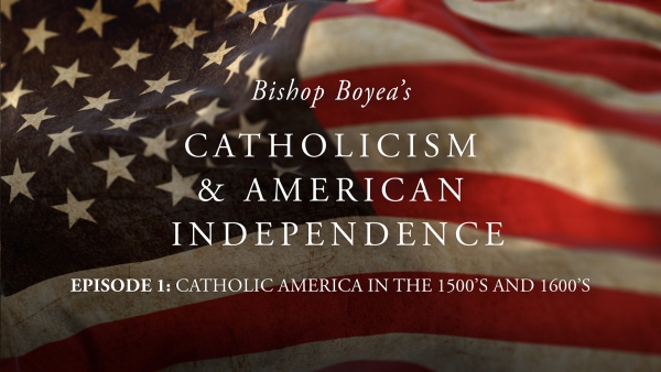 Catholicism and American Independence 