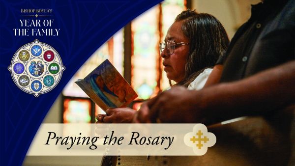 Watch: Praying the Rosary | Week Four | Year of the Family w/ Bishop Boyea