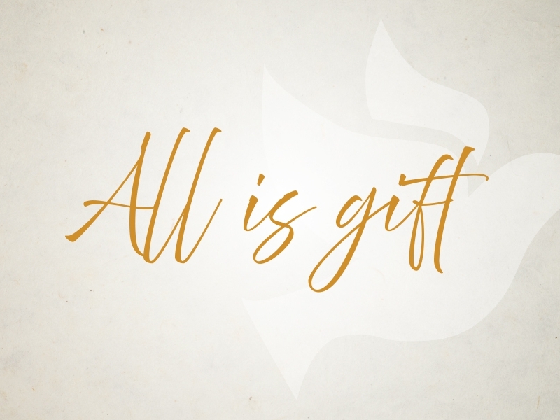All is Gift